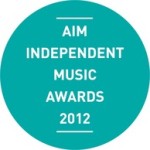 This years AIM Independent Music Awards open for entries now!
