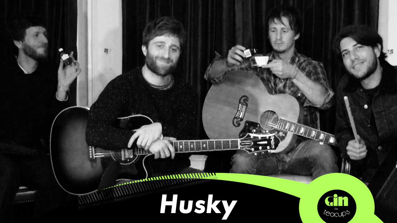 Gin In Tea Cups session with... HUSKY!