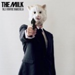 The Milk – Tales From The Thames Delta