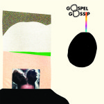 Gospel Gossip - Gospel Gossip (Old Blackberry Way)