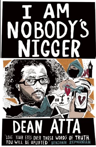 Book Review - 'I Am Nobody's Nigger' - Dean Atta [The Westbourne Press]
