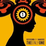 Reverend & The Makers – The Only One (Cooking Vinyl Records)
