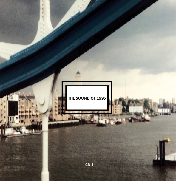 MIXTAPES: The Sound Of 1995 (six parts!)