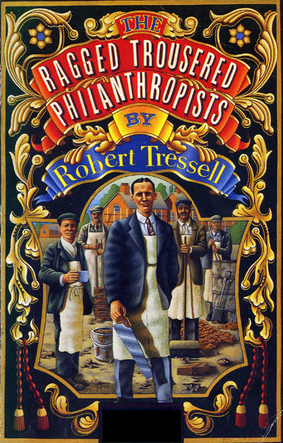 A Hundred Years of Philanthropy: Robert Tressell in the New World 1