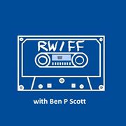 RW/FF With Ben P Scott #44 2