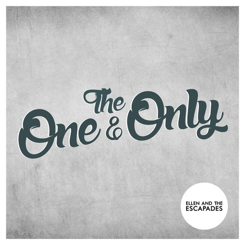 Track of the Day #574: Ellen and the Escapades - The One and Only