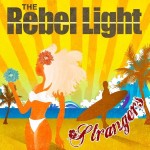 Track Of The Day #650: The Rebel Light - 'Strangers' 1