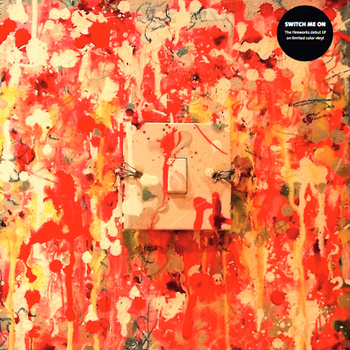 Fireworks - Switch Me On (Shelflife Records)