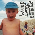 Happyness - Weird Little Birthday (Moshi Moshi)