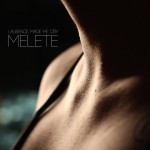 Track Of The Day #782: Laurence Made Me Cry - Melete