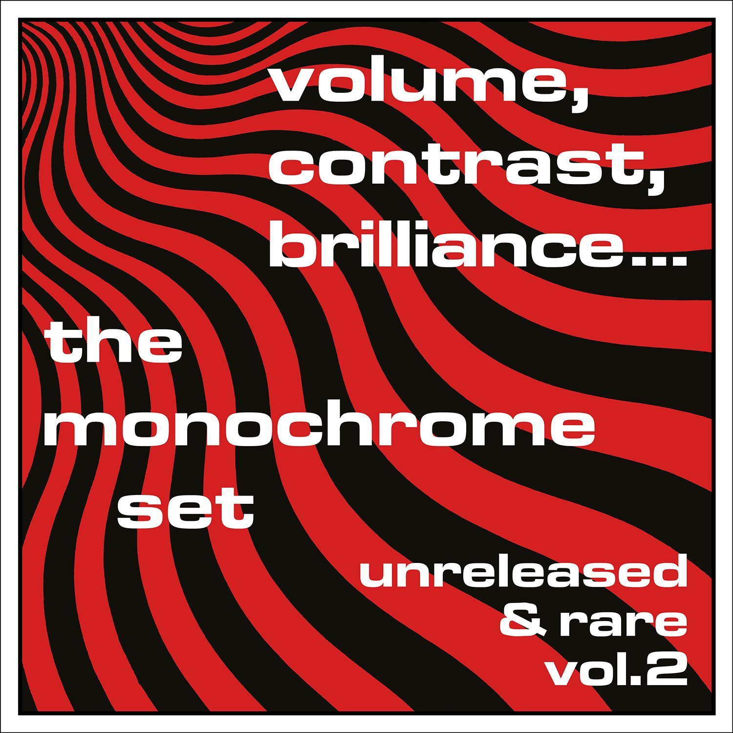 The Monochrome Set - Volume, Contrast, Brilliance... Vol.2 (Tapete Records)