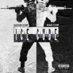 Track Of The Day #1031: Ice Cube - Good Cop Bad Cop