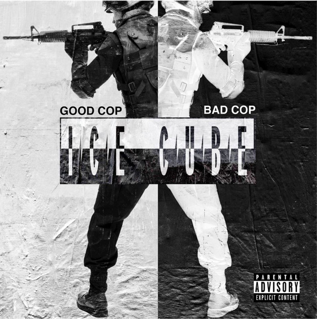 Track Of The Day #1031: Ice Cube - Good Cop Bad Cop