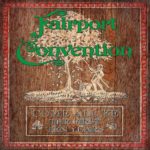 Fairport Convention - Come All Ye - The First Ten Years (UMC)