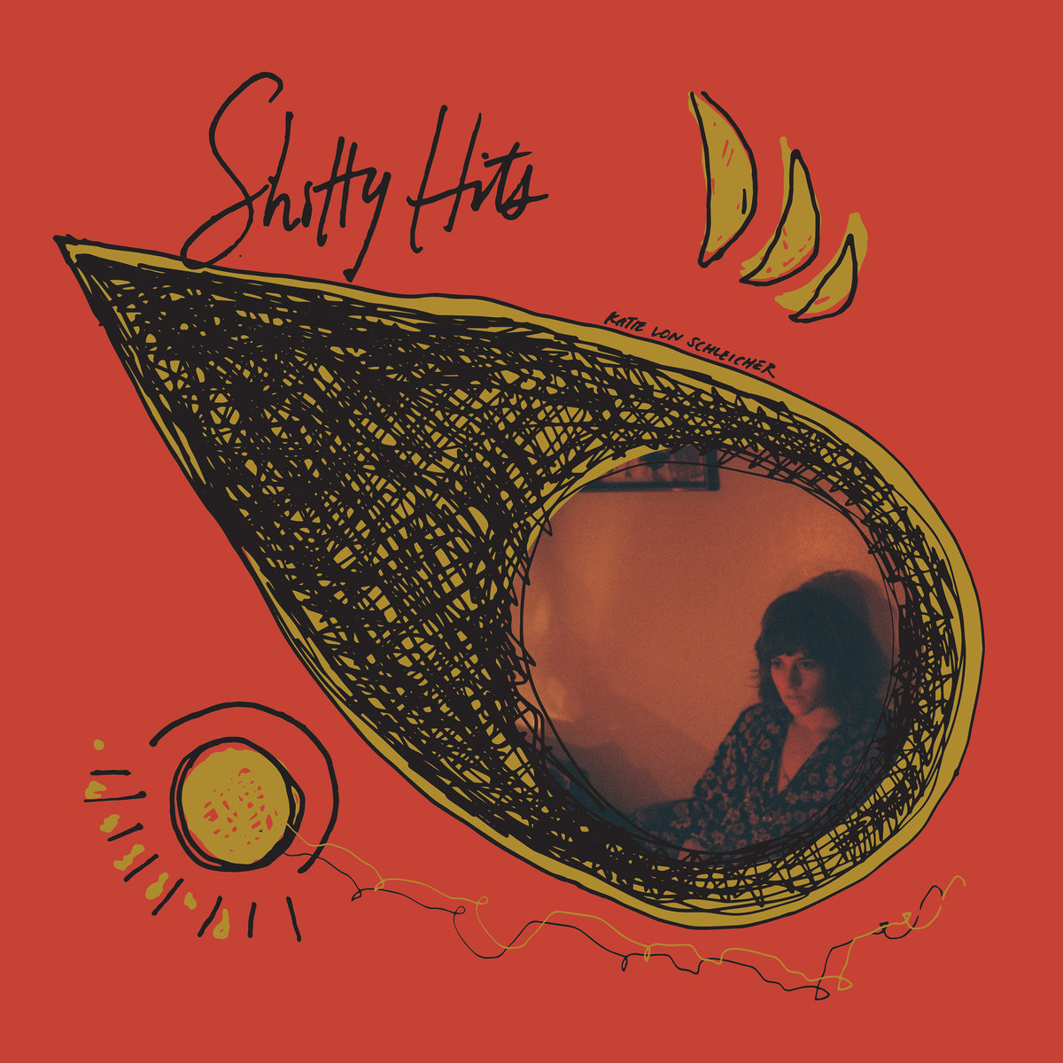 Katie Von Schleicher - Shitty Hits (Full Time Hobby)