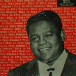 TRIBUTE: Fats Domino (February 26, 1928 – October 24, 2017)