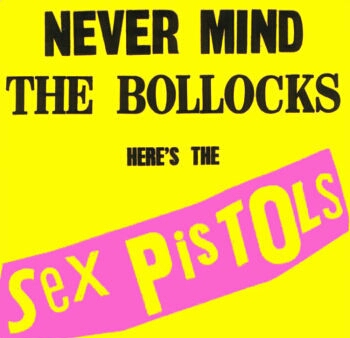 Sex Pistols - ‘Never Mind The Bollocks, Here’s The Sex Pistols’ (USM/UMC)