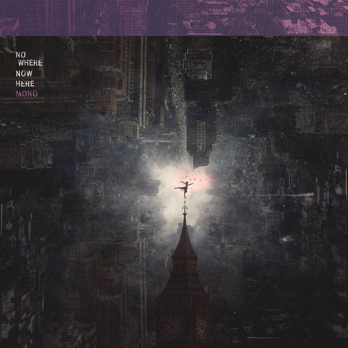 Mono – Nowhere Now Here (Pelagic Records)