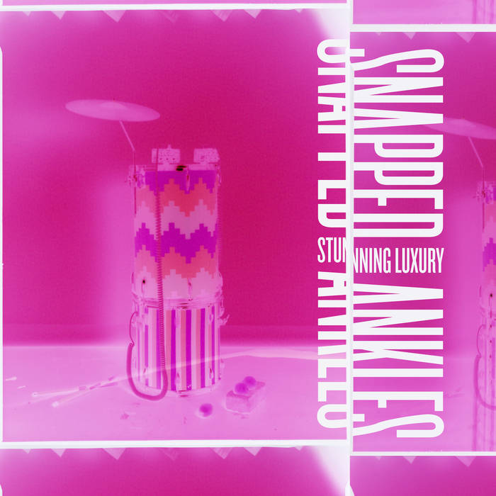 Snapped Ankles - Stunning Luxury (The Leaf Label)