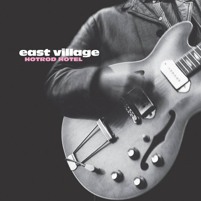 East Village – Hotrod Hotel (Slumberland Records)