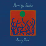 Porridge Radio - Every Bad (Secretly Canadian)