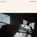 Anna Burch - If You’re Dreaming (Polyvinyl Records)