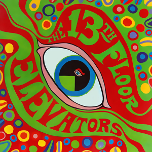 13th Floor Elevators – The Psychedelic Sounds of the 13th Floor Elevators
