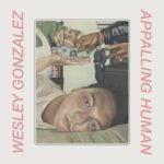 Wesley Gonzales - Appalling Human (Moshi Moshi)