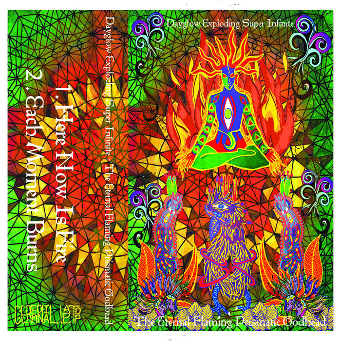 Dayglow Exploding Super Infinite - The Eternal Flaming Prismatic Godhead (Ceremonial Laptop)