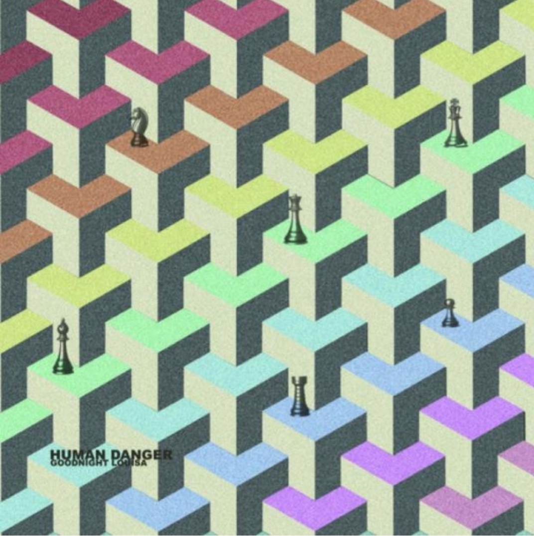 Goodnight Louisa - Human Danger (self-released, through AWAL)