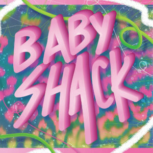#IWD22 INTRODUCING: Panic Shack 23 Baby Shack words