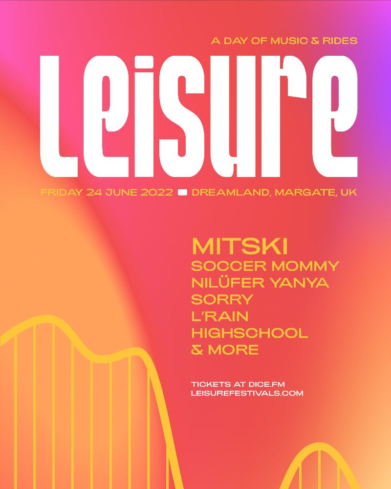 NEWS: Mitski, Nilüfer Yanya, Soccer Mommy and Sorry amongst the names for LEISURE Festival