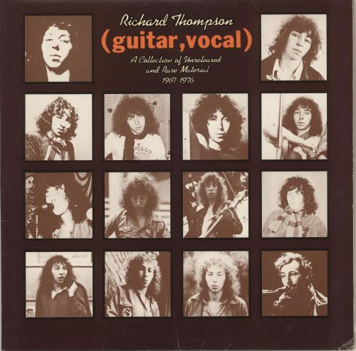 Richard Thompson - (guitar, vocal) A Collection Of Unreleased And Rare Material 1967 -1976 (Island)