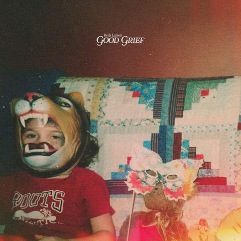Bells Larsen - Good Grief (Next Door Records)
