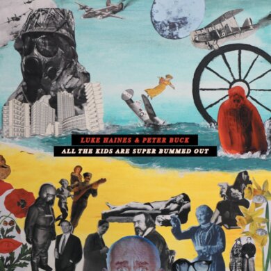 Luke Haines & Peter Buck - All The Kids Are Super Bummed Out (Cherry Red)
