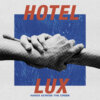 Hotel Lux - Hands Across the Creek (The State51 Conspiracy) 2