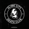 Slime City - Death Club (Last Night From Glasgow) 1