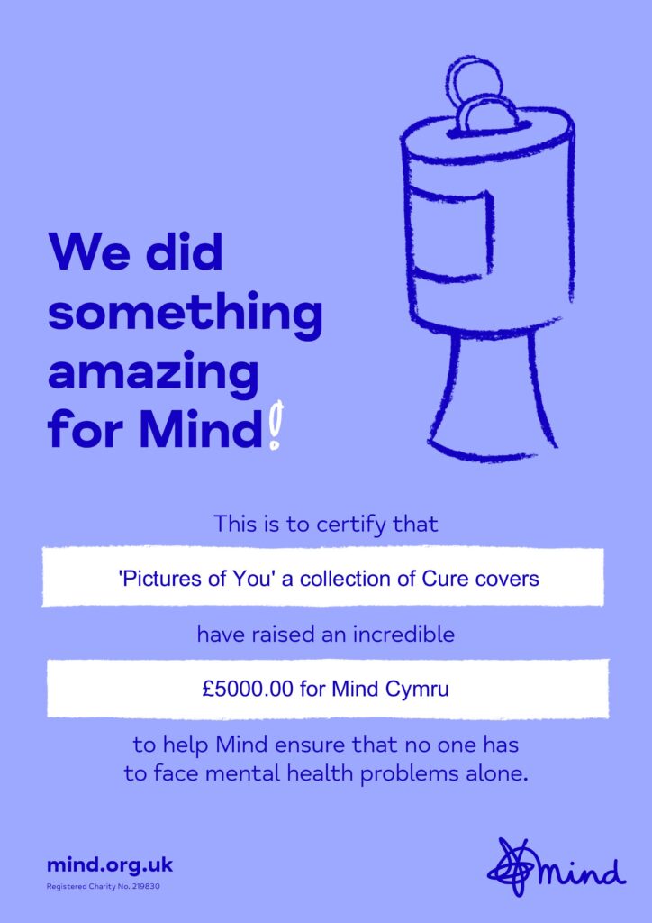 £5000 donated to Mind raised from Cure covers album 'Pictures of You' 23 Certificate Fundraising Pictures of You