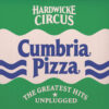 HARDWICKE CIRCUS Cumbria Pizza