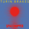 Turin Brakes Spacehopper